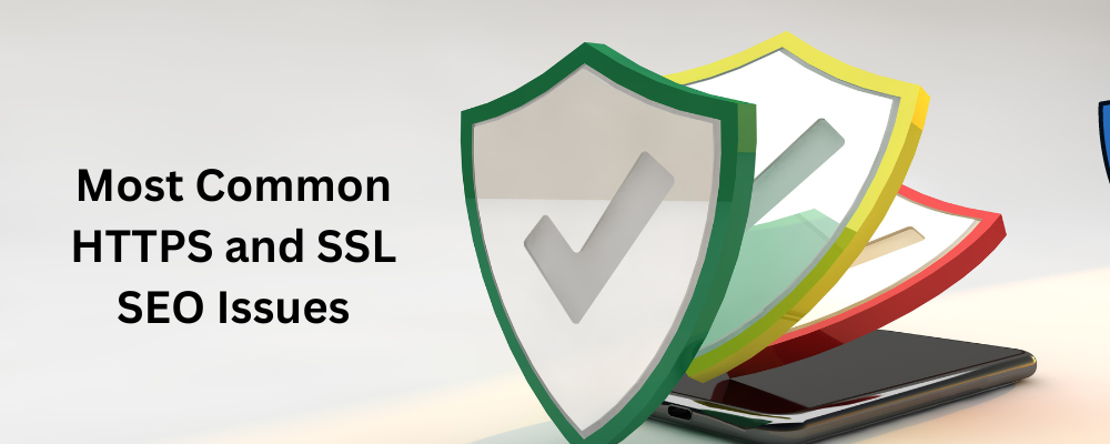 Most Common HTTPS and SSL SEO Issues